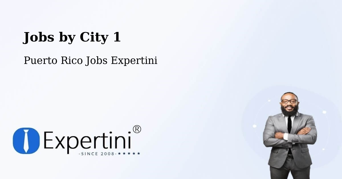 City Jobs in Puerto Rico - Expertini