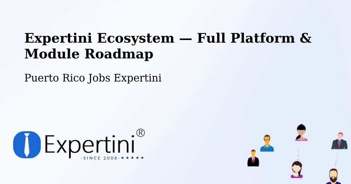 Expertini Ecosystem — Full Platform & Module Roadmap – Juncos