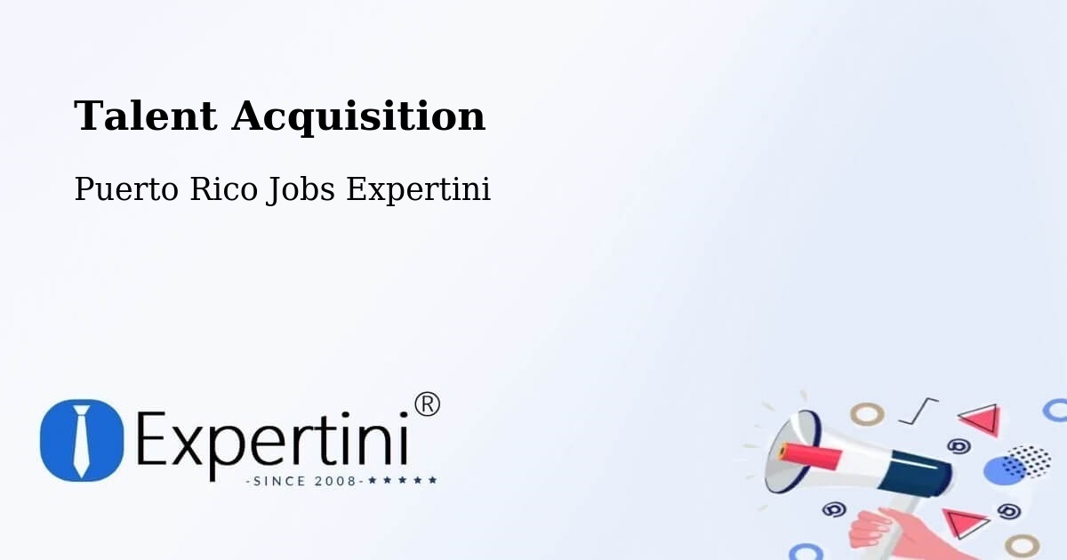 Post Jobs & Find Candidates in Juncos – Talent Acquisition Solutions - Puerto Rico Jobs Expertini