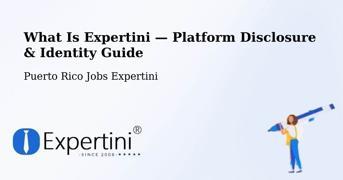 What Is Expertini — Platform Disclosure & Identity Guide – Juncos